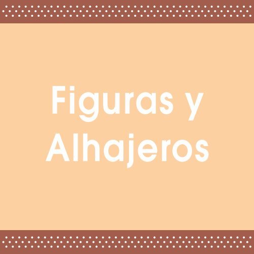 Figuras y Alhajeros (versión vieja)