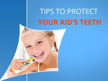 Tips for Healthy Teeth through Pediatric Dentistry in San Diego
