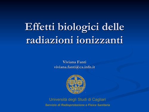 Effetti biologici delle radiazioni ionizzanti - Dipartimento di Fisica