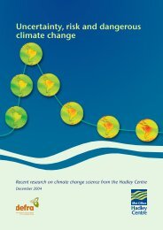 Hadley Centre Uncertainty, risk and dangerous climate change