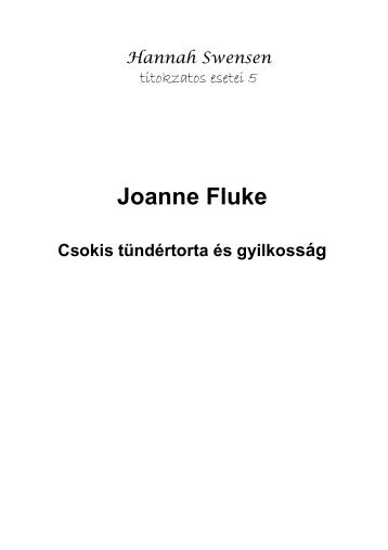 Joanne Fluke - Hannah Swensen 5 Csokis tundertorta es gyilkossag