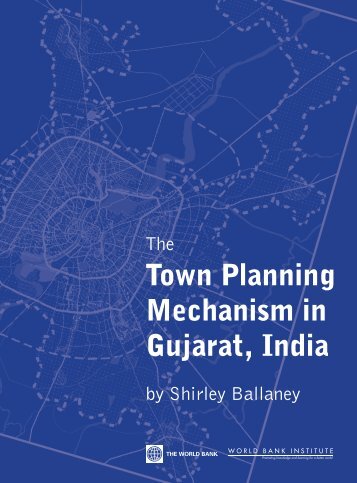 The Town Planning Mechanism in Gujarat, India by ... - Agra Redco
