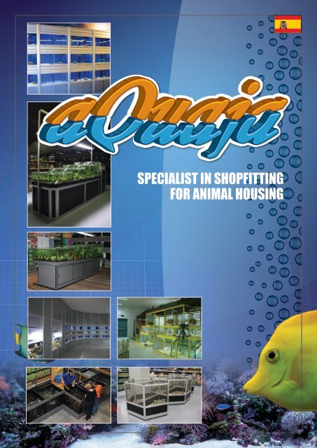 SPECIALIST IN SHOPFITTING FOR ANIMAL HOUSING - Aquaja