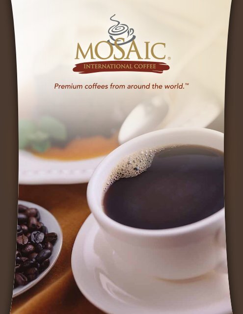 Premium coffees from around the world.™ - Gordon Food Service
