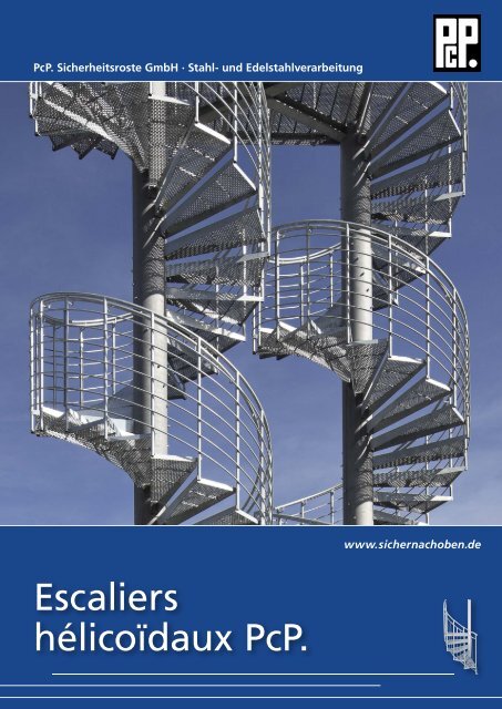Escaliers hÃ©licoÃ¯daux PcP. - PcP . PcP. Sicherheitsroste GmbH ...
