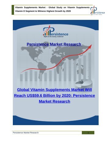 Vitamin Supplements Market - Global Study on Vitamin Supplements to 2020