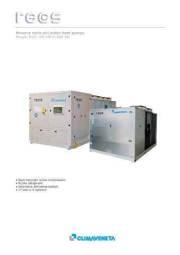 Reverce cycle air/water heat pumps Range: from 195 kW to 660 kW