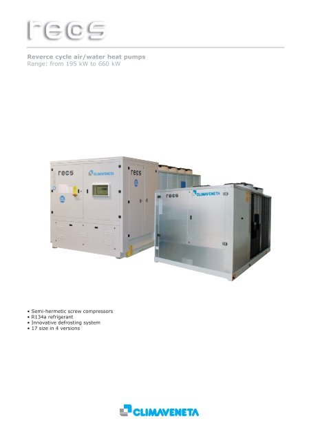 Reverce cycle air/water heat pumps Range: from 195 kW to 660 kW