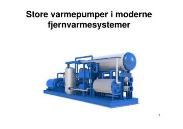 Store varmepumper i moderne fjernvarmesystemer - Frederikshavn ...