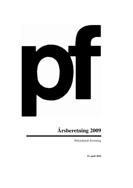 Hent årsberetningen fra 2009 her - Polyteknisk Forening
