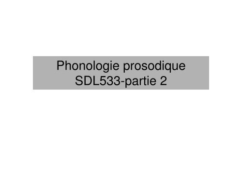 Phonologie prosodique SDL533-partie 2 - Lacheret