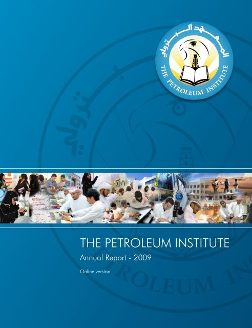 The PI Annual Report 2009 - The Petroleum Institute