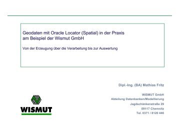 Geodaten mit Oracle Locator - WISUTEC Wismut Umwelttechnik ...