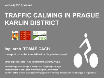 TRAFFIC CALMING IN PRAGUE KARLIN DISTRICT - Velo City