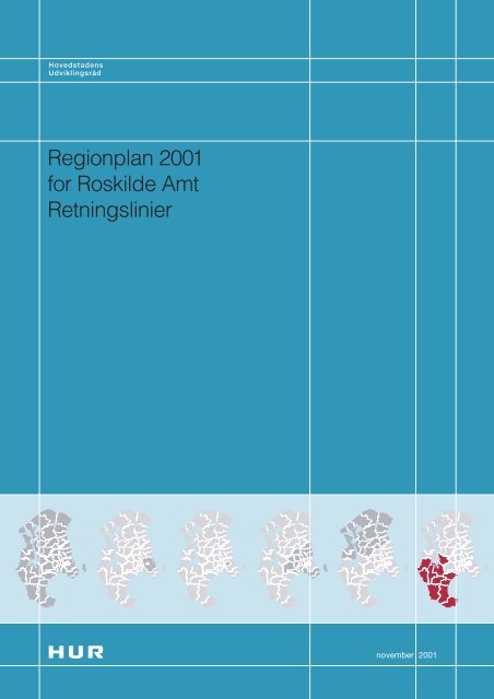 Regionplan 2001 for Roskilde Amt Retningslinier - Naturstyrelsen