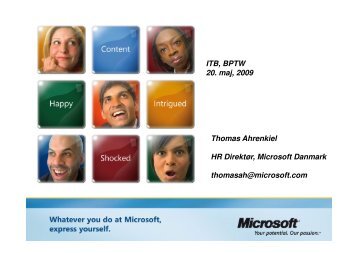 ITB, BPTW 20. maj, 2009 Thomas Ahrenkiel HR DirektÃ¸r, Microsoft ...