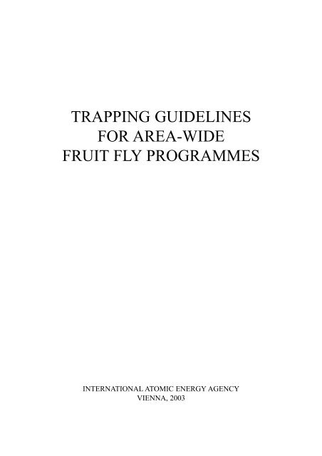 Fruit fly trapping guide - IAEA Publications - International Atomic ...