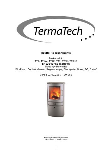 1 Käyttö- ja asennusohje Takkamallit: TT1, TT1W, TT1Z ... - TermaTech