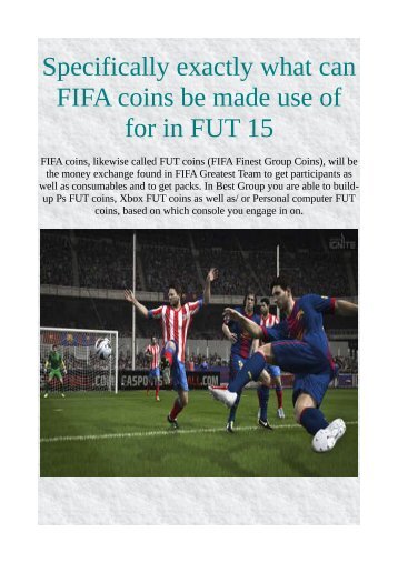 Specifically exactly what can FIFA coins be made use of for in FUT 15