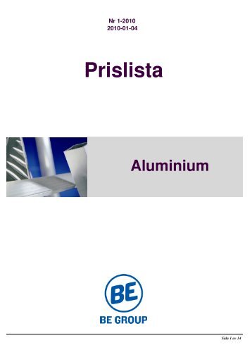 Prislista aluminium 2010-01-04 kan laddas ner här. - BE Group