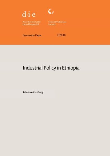 Industrial policy in Ethiopia - Deutsches Institut für Entwicklungspolitik