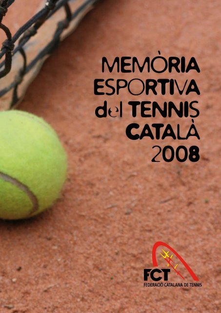 Descarregar MemÃ²ria 2008 - FederaciÃ³ Catalana de Tennis