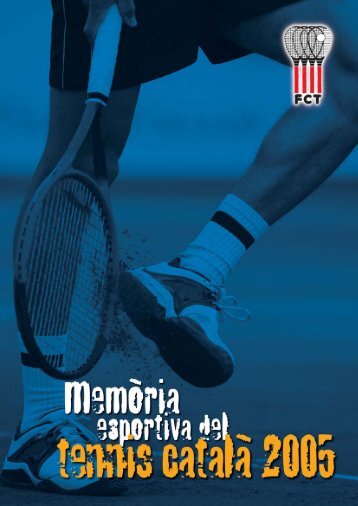 Descarregar MemÃ²ria 2005 - FederaciÃ³ Catalana de Tennis