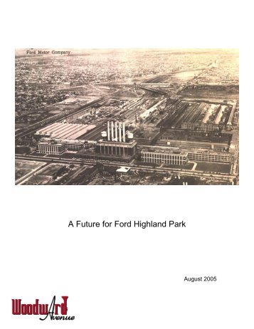 A Future for Ford Highland Park - Woodward Avenue Action ...