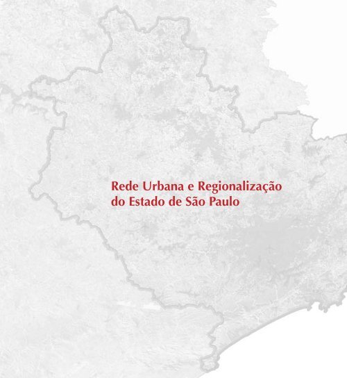 Rede Urbana e Regionalização do Estado de São Paulo - Emplasa