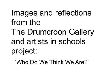 Images and reflections from the The Drumcroon Gallery and artists ...