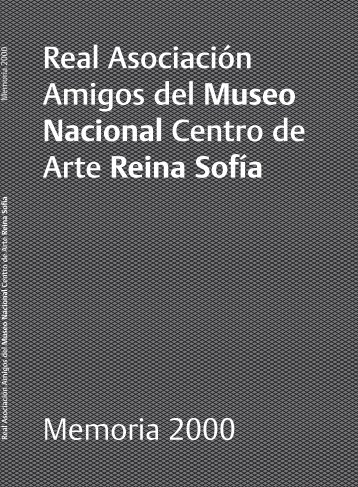 Memoria 2000 - Gestión Amigos Reina Sofia - BackOffice - Real ...