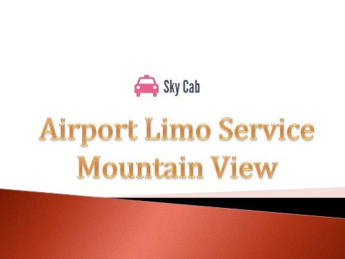 Airport Limo Service Mountain View