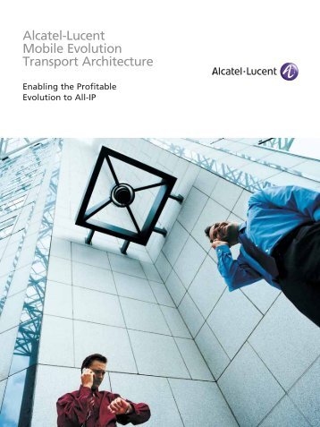 Alcatel-Lucent Mobile Evolution Transport Architecture - Pexx, Inc.