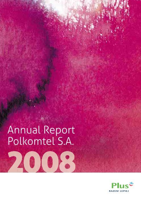 Annual report 2008 - Polkomtel