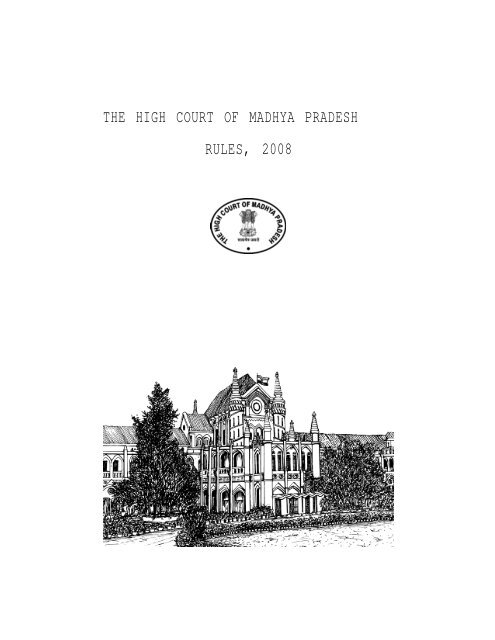 THE HIGH COURT OF MADHYA PRADESH RULES, 2008