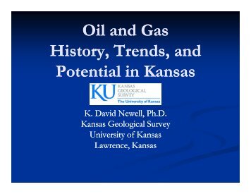 Oil and Gas History, Trends, and Potential in Kansas