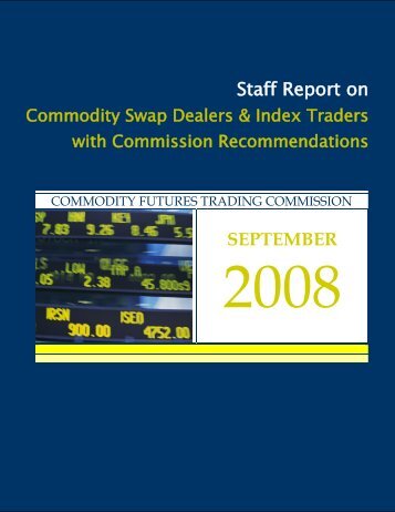 CFTC Staff Report on Commodity Swap Dealers and Index Traders ...