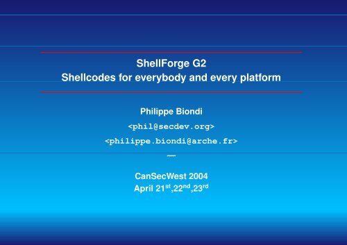 ShellForge G2 Shellcodes for everybody and every ... - SecDev.org