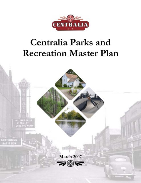 Centralia Parks and Recreation Master Plan - City of Centralia, WA