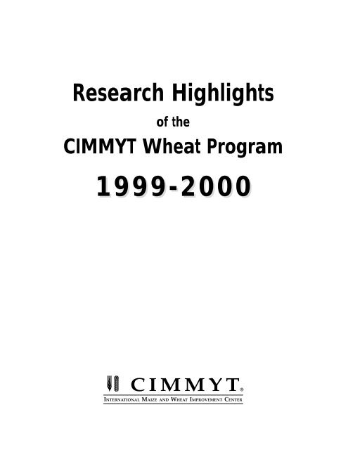 Research Highlights of the CIMMYT Wheat Program 1999-2000