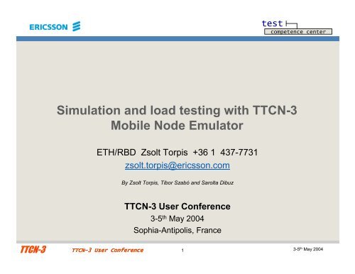 Simulation and load testing with TTCN-3 Mobile Node Emulator