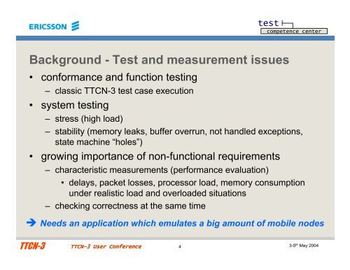 Simulation and load testing with TTCN-3 Mobile Node Emulator