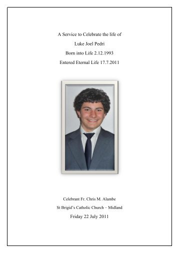 A Service to Celebrate the life of Luke Joel Pedri ... - HeavenAddress