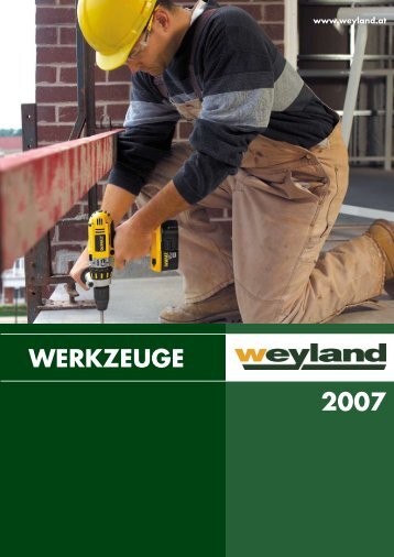 WERKZEUGE 2007 - Weyland GmbH