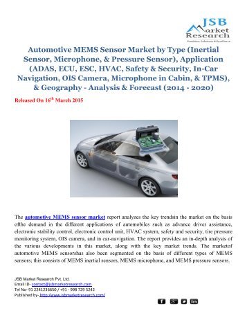 JSB Market Research: Automotive MEMS Sensor Market by Type  , Application & Geography - Analysis & Forecast (2014 - 2020)