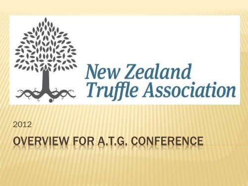 New Zealand Truffle Association - Australian Truffle Growers ...