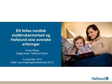 Et felles nordisk sluttbrukermarked: Frode Otnes Daglig leder ...