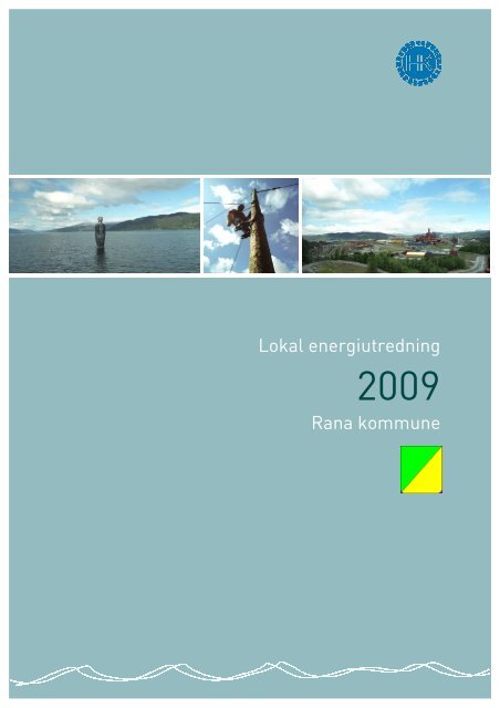 Lokal energiutredning Rana kommune - Helgelandskraft