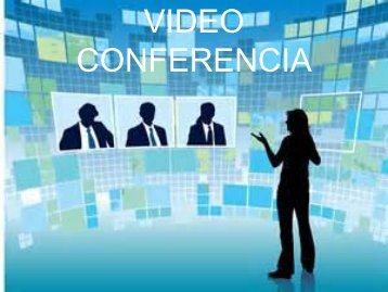 VIDEO CONFERENCIA