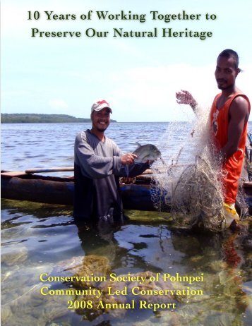 2008 Annual Report (pdf) - Conservation Society of Pohnpei (CSP)